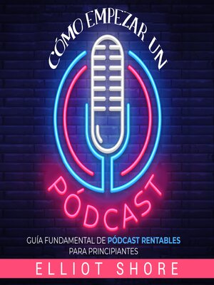 cover image of Cómo empezar un pódcast